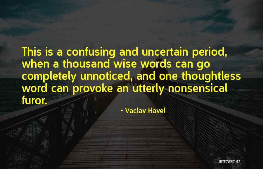 Thoughtless Words Quotes By Vaclav Havel