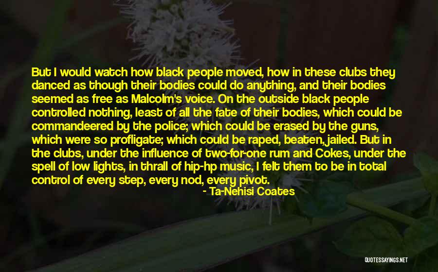 Thoughtlessly Hurtful Quotes By Ta-Nehisi Coates Thoughtlessly Hurtful Quotes By Ta-Nehisi Coates