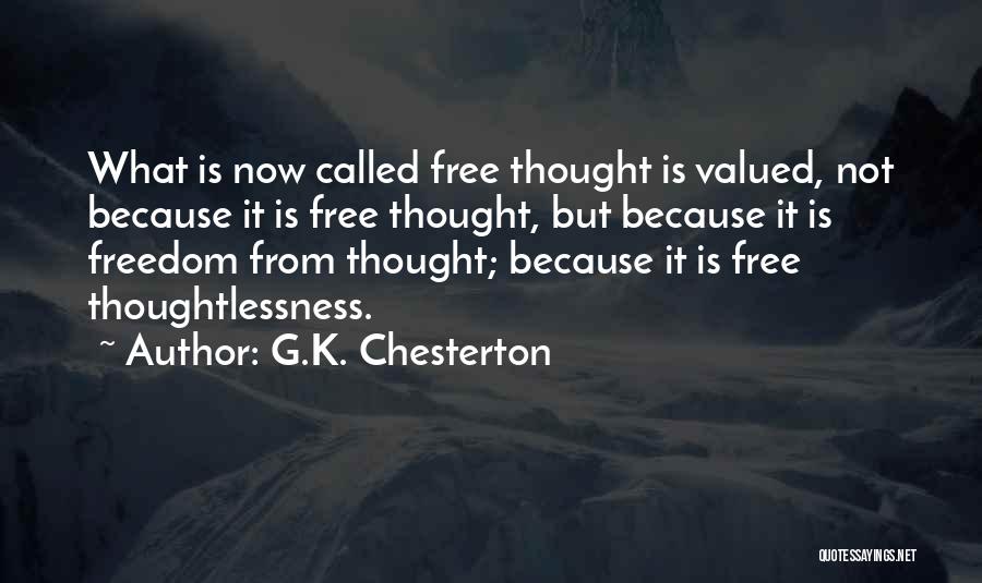 Thoughtlessness Quotes By G.K. Chesterton