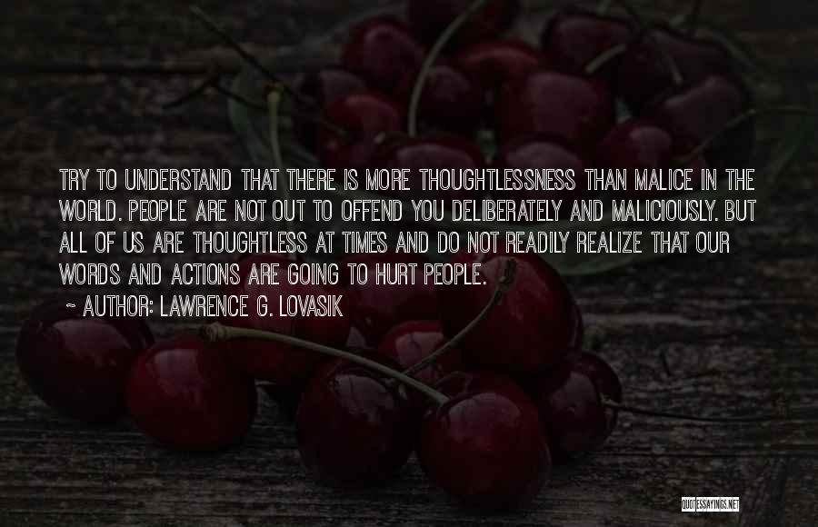 Thoughtlessness Quotes By Lawrence G. Lovasik