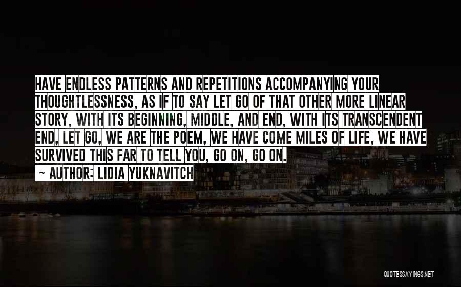 Thoughtlessness Quotes By Lidia Yuknavitch