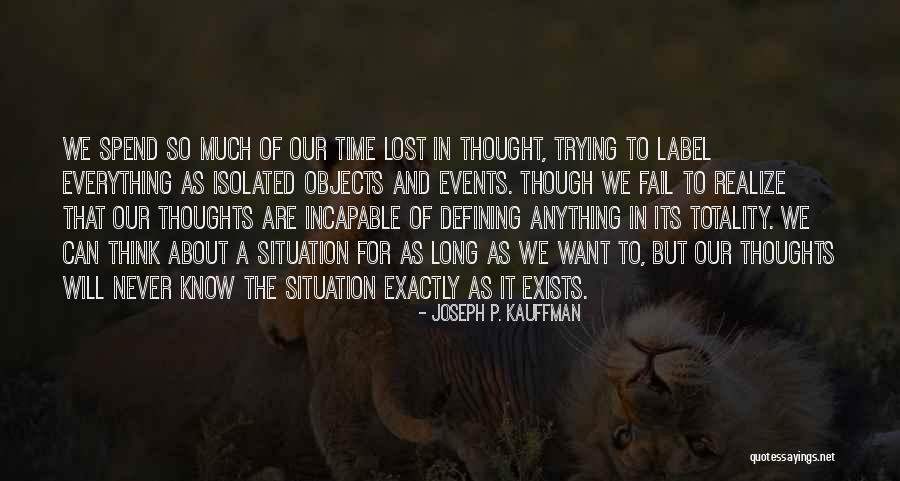 Thoughts About Truth Quotes By Joseph P. Kauffman Thoughts About Truth Quotes By Joseph P. Kauffman