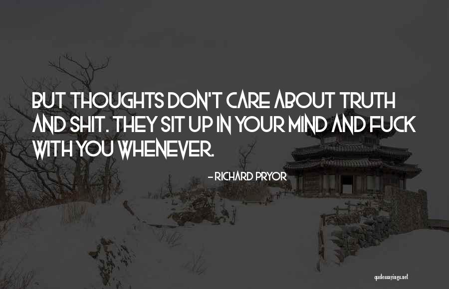 Thoughts About Truth Quotes By Richard Pryor Thoughts About Truth Quotes By Richard Pryor