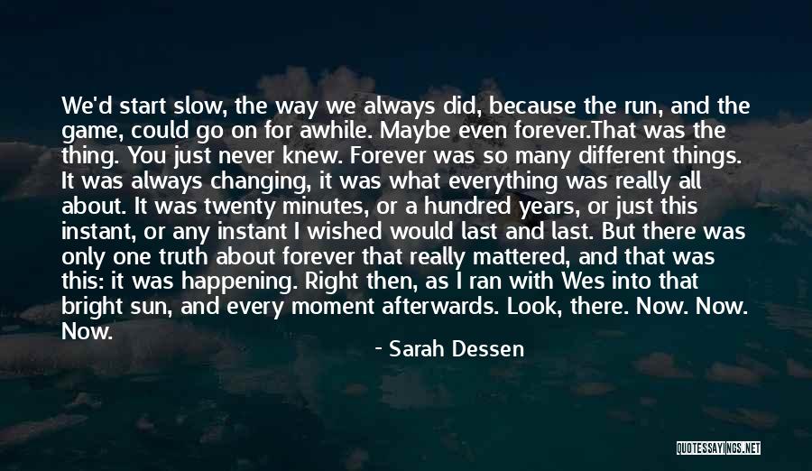 Thoughts About Truth Quotes By Sarah Dessen Thoughts About Truth Quotes By Sarah Dessen