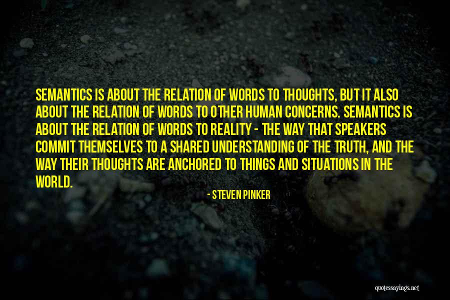 Thoughts About Truth Quotes By Steven Pinker Thoughts About Truth Quotes By Steven Pinker
