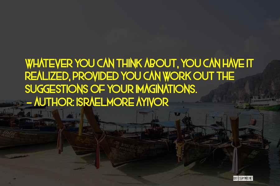 Thoughts About You Quotes By Israelmore Ayivor