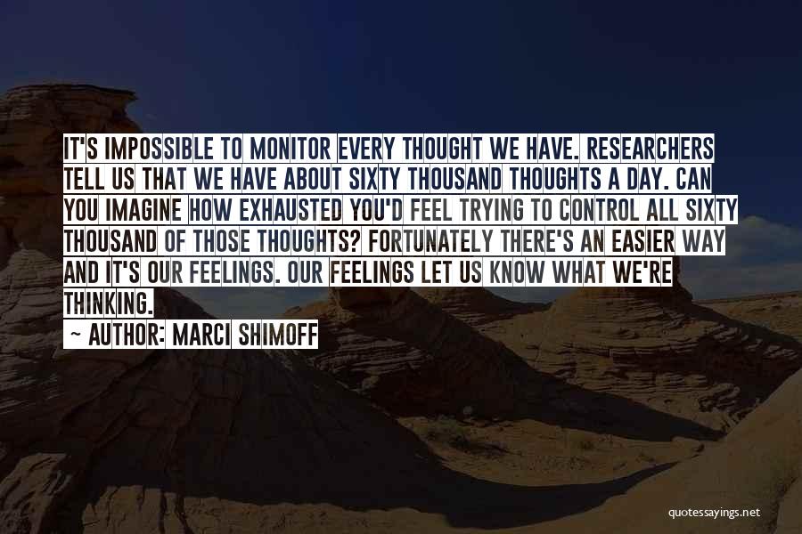 Thoughts About You Quotes By Marci Shimoff