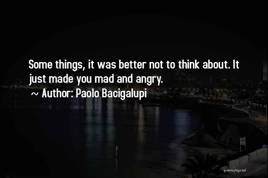 Thoughts About You Quotes By Paolo Bacigalupi