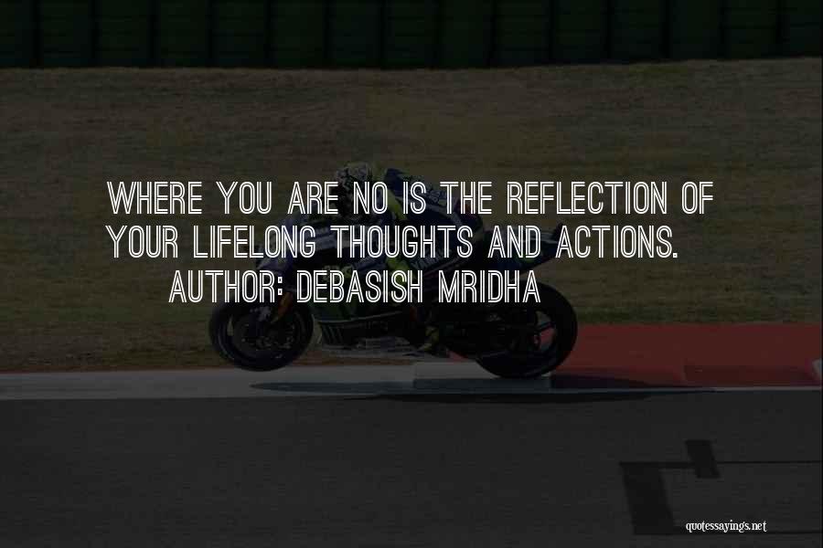 Thoughts And Actions Quotes By Debasish Mridha