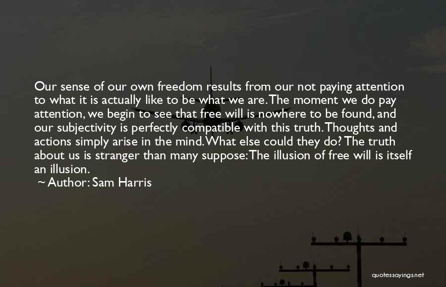 Thoughts And Actions Quotes By Sam Harris