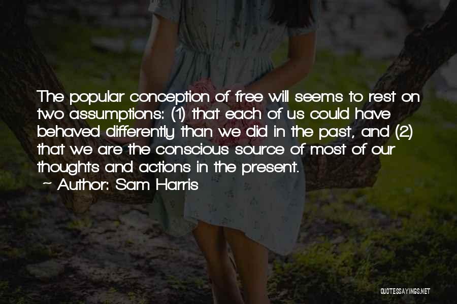 Thoughts And Actions Quotes By Sam Harris