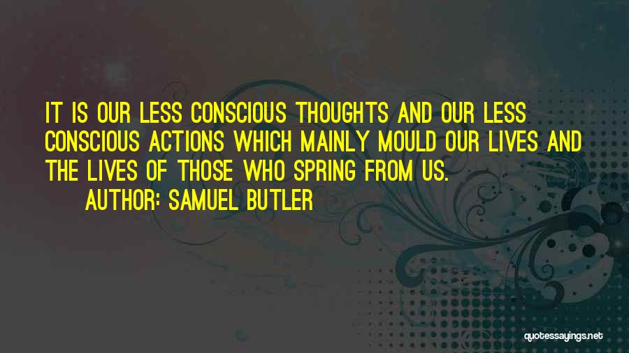 Thoughts And Actions Quotes By Samuel Butler