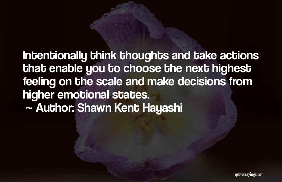 Thoughts And Actions Quotes By Shawn Kent Hayashi