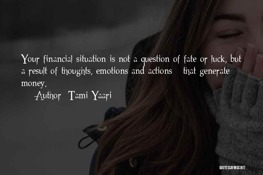 Thoughts And Actions Quotes By Tami Yaari