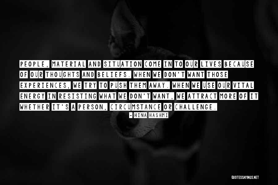 Thoughts And Beliefs Quotes By Hina Hashmi Thoughts And Beliefs Quotes By Hina Hashmi