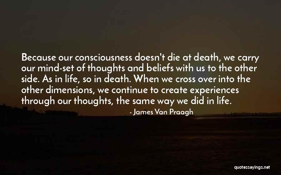 Thoughts And Beliefs Quotes By James Van Praagh Thoughts And Beliefs Quotes By James Van Praagh