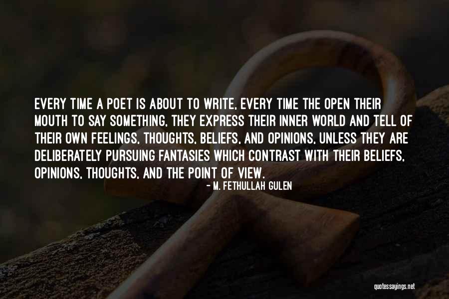 Thoughts And Beliefs Quotes By M. Fethullah Gulen Thoughts And Beliefs Quotes By M. Fethullah Gulen
