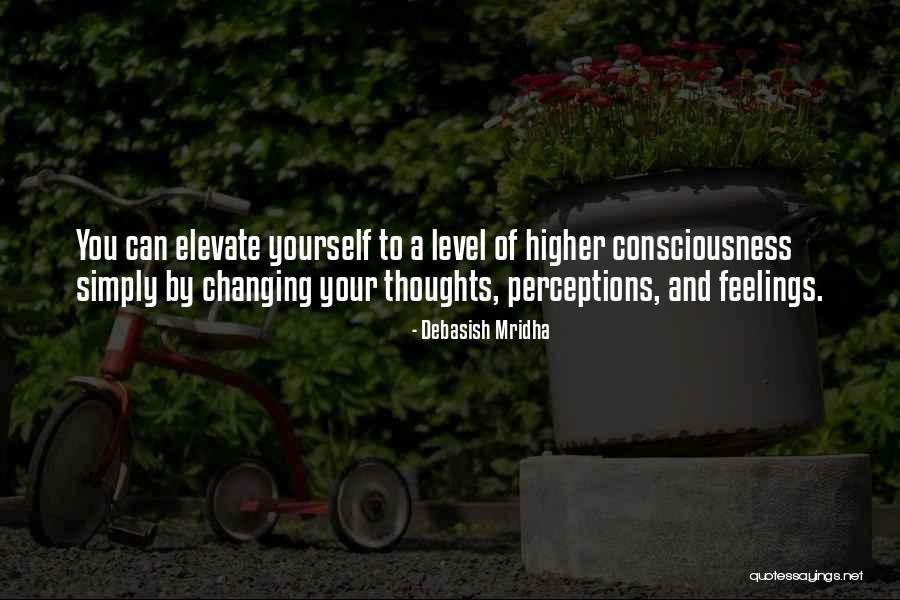 Thoughts And Perceptions Quotes By Debasish Mridha Thoughts And Perceptions Quotes By Debasish Mridha