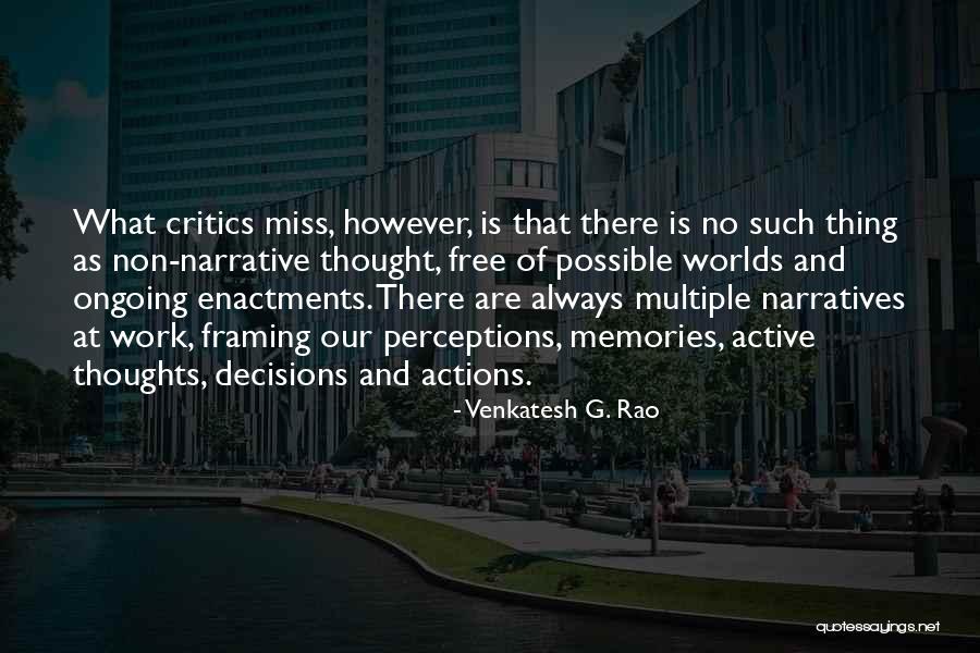 Thoughts And Perceptions Quotes By Venkatesh G. Rao Thoughts And Perceptions Quotes By Venkatesh G. Rao