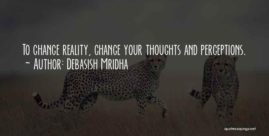 Thoughts And Reality Quotes By Debasish Mridha