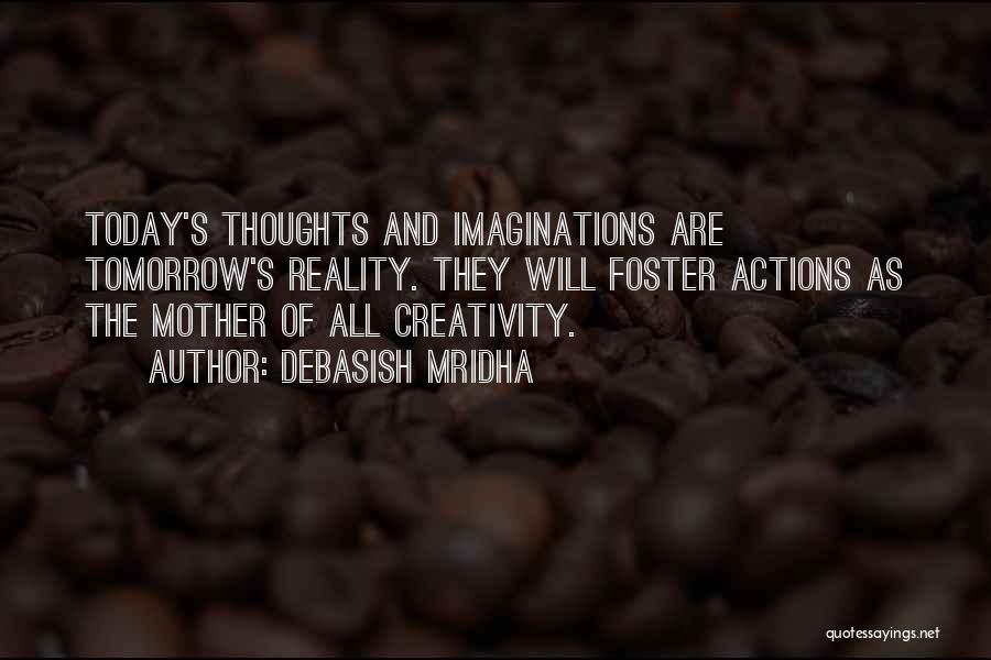 Thoughts And Reality Quotes By Debasish Mridha