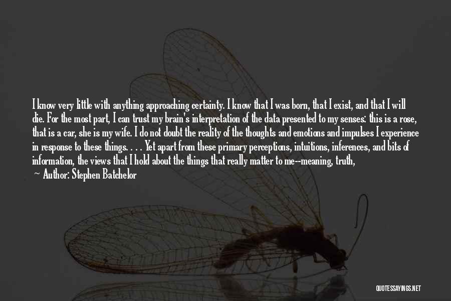 Thoughts And Reality Quotes By Stephen Batchelor