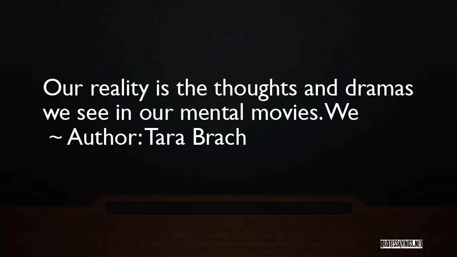 Thoughts And Reality Quotes By Tara Brach