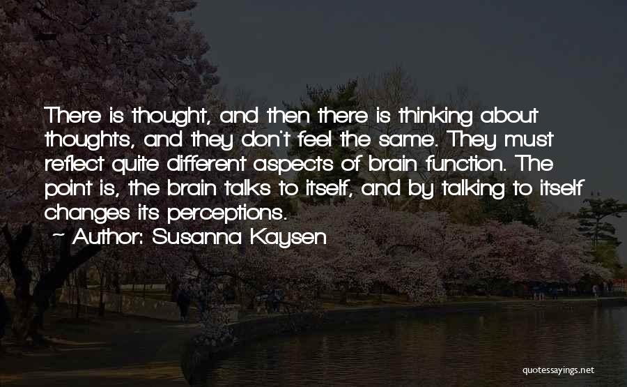 Thoughts And Thinking Quotes By Susanna Kaysen