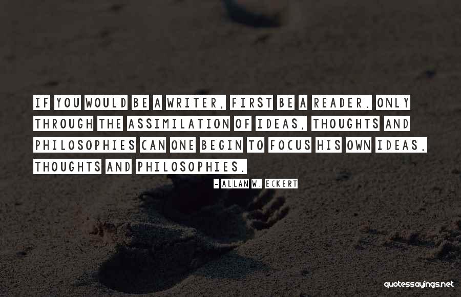 Thoughts And Writing Quotes By Allan W. Eckert Thoughts And Writing Quotes By Allan W. Eckert