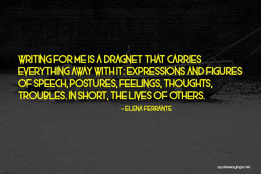 Thoughts And Writing Quotes By Elena Ferrante Thoughts And Writing Quotes By Elena Ferrante