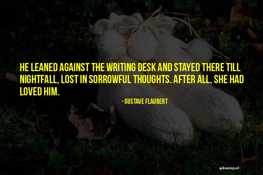 Thoughts And Writing Quotes By Gustave Flaubert Thoughts And Writing Quotes By Gustave Flaubert