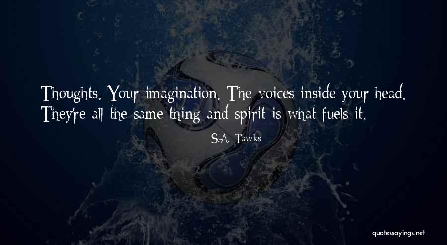 Thoughts And Writing Quotes By S.A. Tawks Thoughts And Writing Quotes By S.A. Tawks