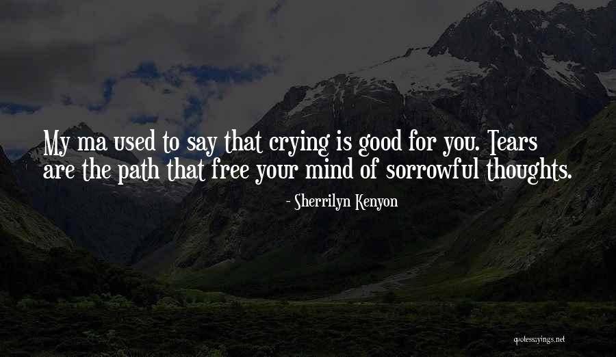 Thoughts Are Free Quotes By Sherrilyn Kenyon Thoughts Are Free Quotes By Sherrilyn Kenyon