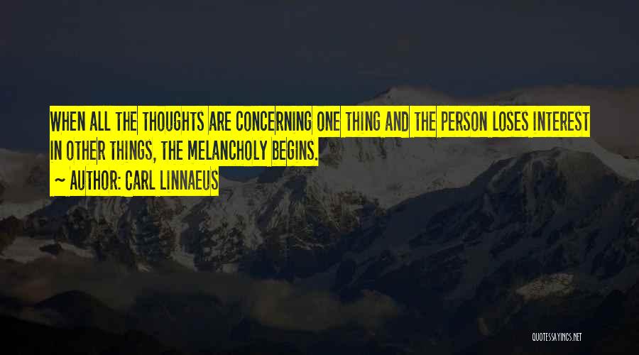 Thoughts Are Things Quotes By Carl Linnaeus