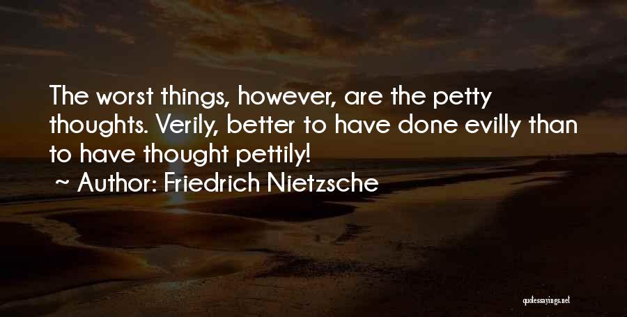 Thoughts Are Things Quotes By Friedrich Nietzsche