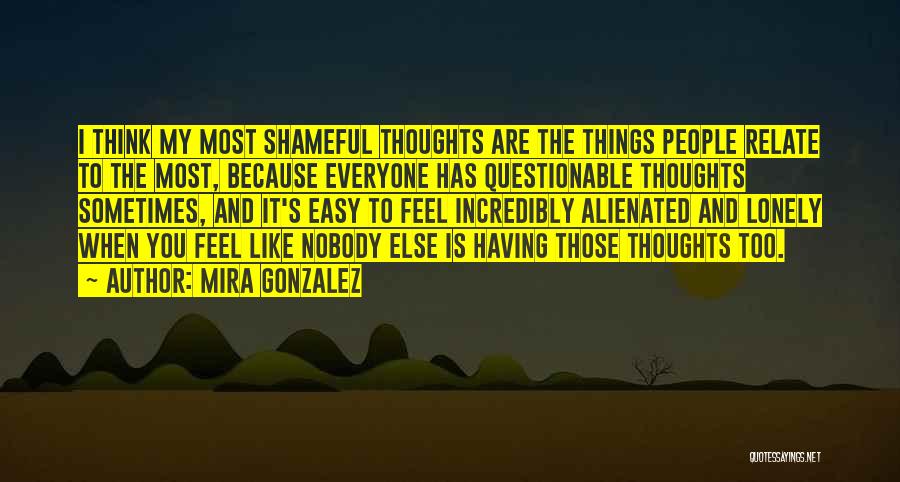 Thoughts Are Things Quotes By Mira Gonzalez