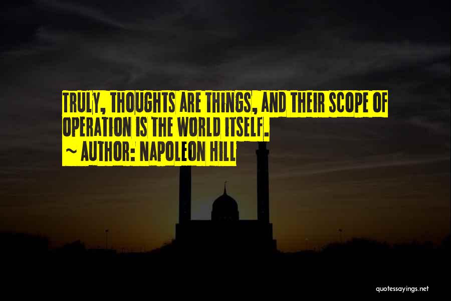 Thoughts Are Things Quotes By Napoleon Hill