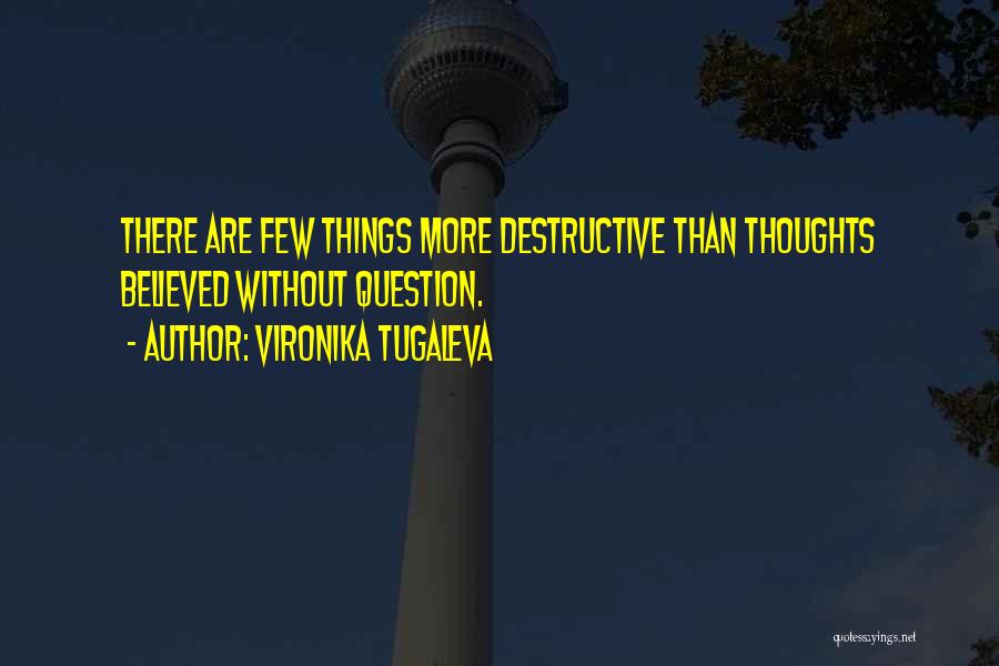 Thoughts Are Things Quotes By Vironika Tugaleva