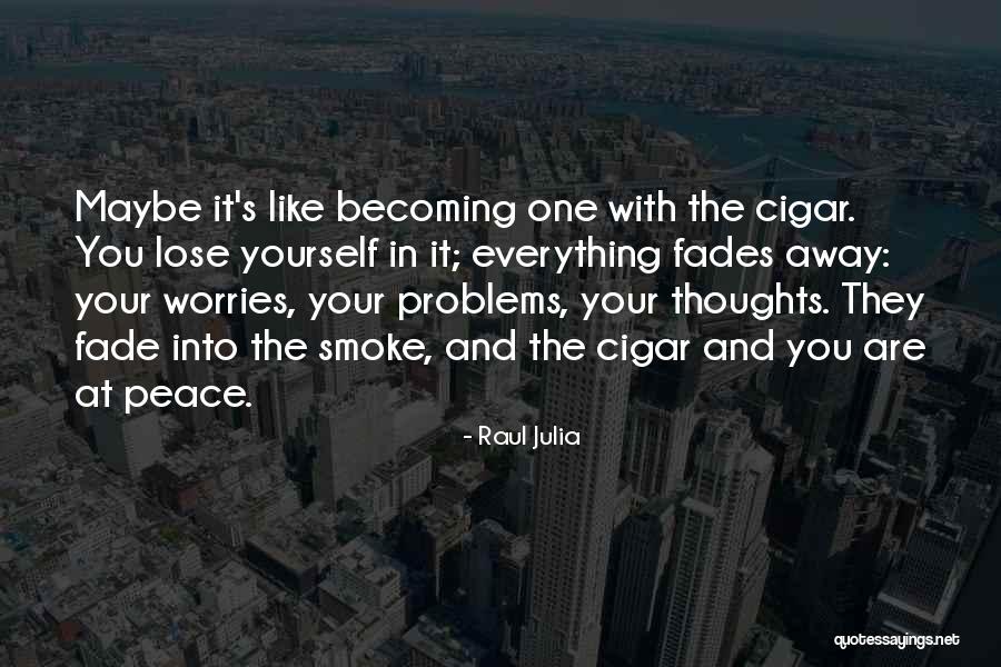 Thoughts Are With You Quotes By Raul Julia Thoughts Are With You Quotes By Raul Julia
