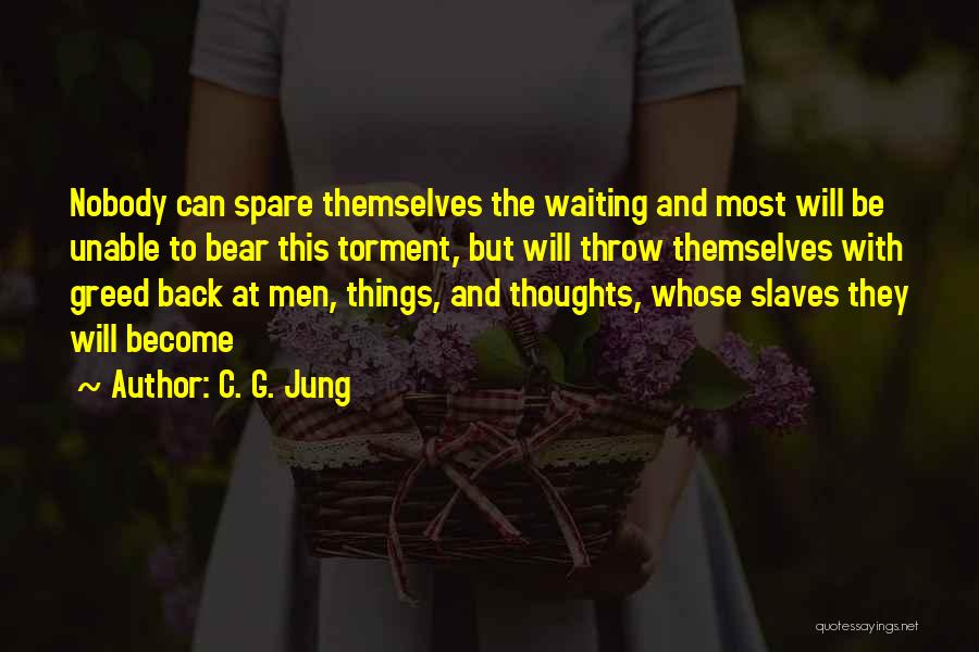 Thoughts Become Things Quotes By C. G. Jung