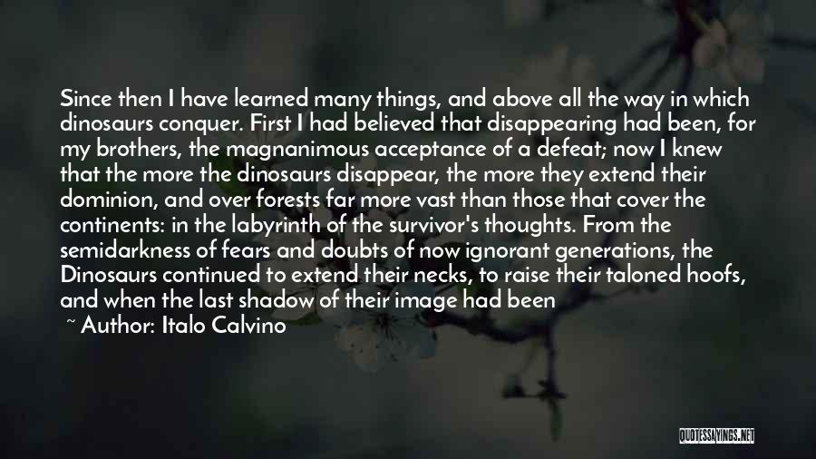 Thoughts Become Things Quotes By Italo Calvino