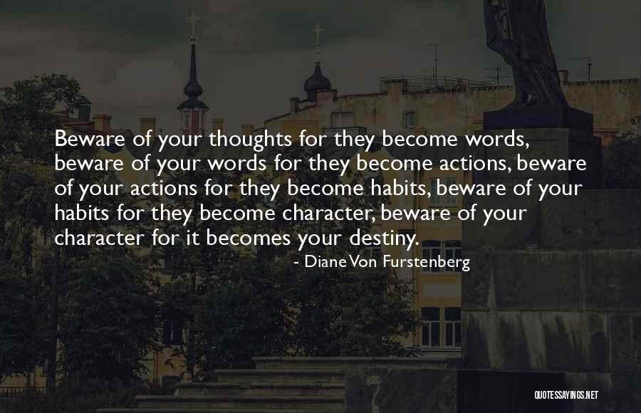 Thoughts Become Words Quotes By Diane Von Furstenberg