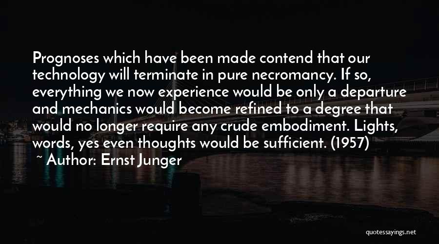 Thoughts Become Words Quotes By Ernst Junger