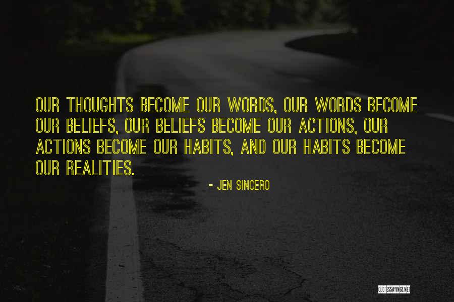 Thoughts Become Words Quotes By Jen Sincero