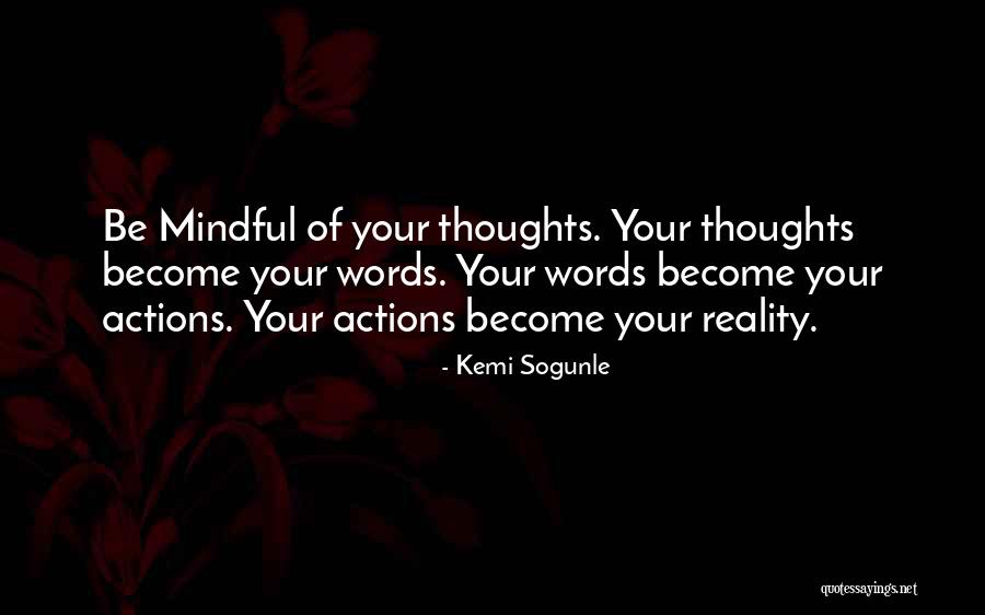 Thoughts Become Words Quotes By Kemi Sogunle