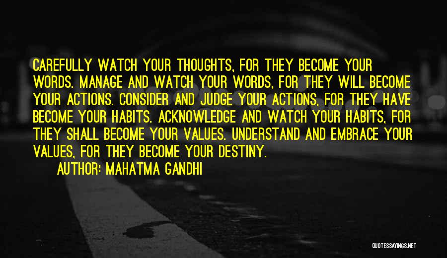 Thoughts Become Words Quotes By Mahatma Gandhi