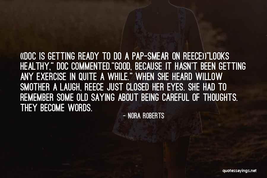 Thoughts Become Words Quotes By Nora Roberts