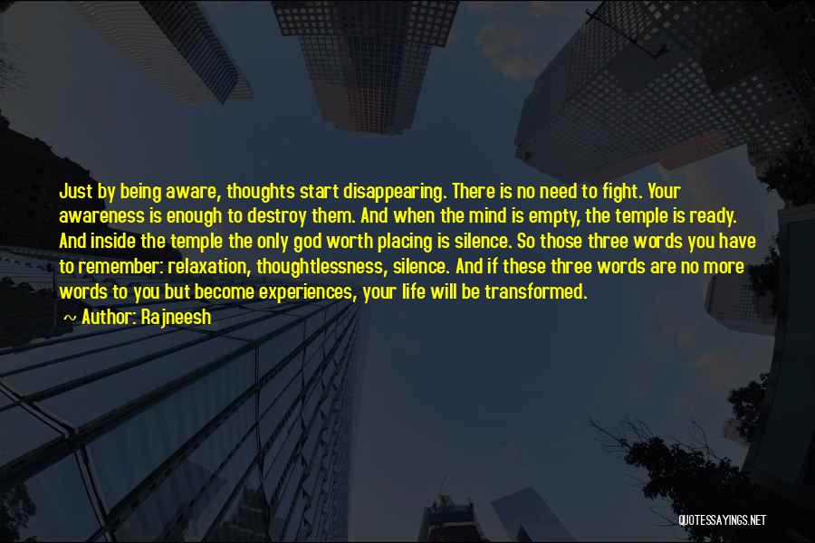 Thoughts Become Words Quotes By Rajneesh