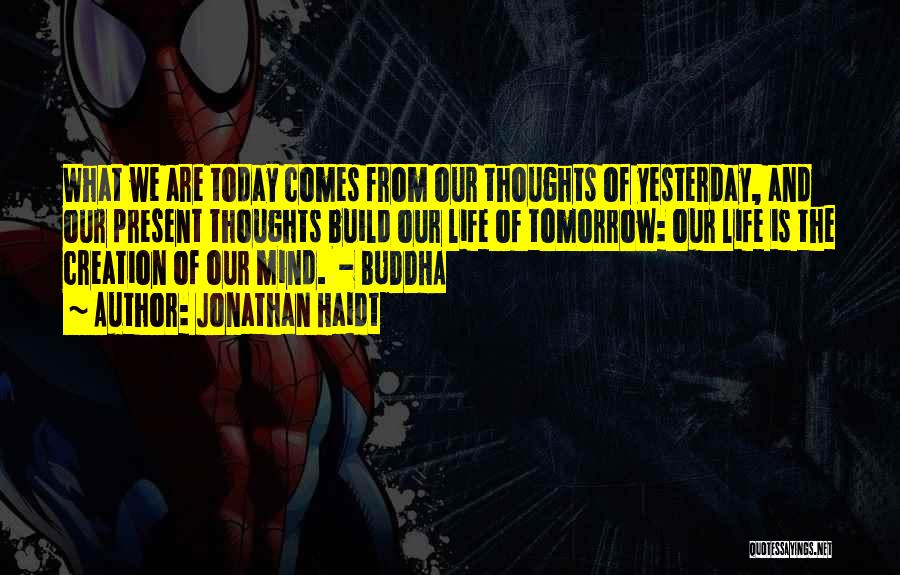 Thoughts Buddha Quotes By Jonathan Haidt