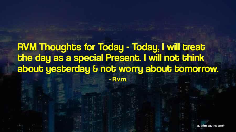 Thoughts For The Day Quotes By R.v.m. Thoughts For The Day Quotes By R.v.m.